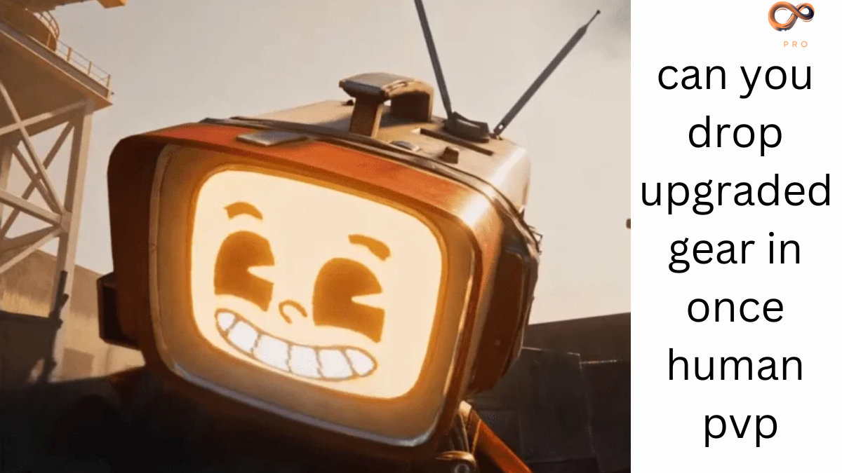 A stylized image of an old-fashioned TV set with a grinning cartoon face displayed on its screen. The TV has antennae and is set against a background featuring industrial structures. To the right of the image, large text reads 'can you drop upgraded gear in once human pvp.